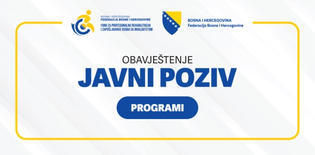 JAVNI POZIV za dodjelu sredstava za finansiranje i sufinansiranje programa održivosti zaposlenosti, razvoja privrednih dru&scaron;tava za zapo&scaron;ljavanje osoba sa invaliditetom